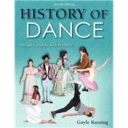 HISTORY OF DANCE by Kassing, Gayle, Ph.D., 9781492536697