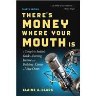 There's Money Where Your Mouth Is by Clark, Elaine A., 9781621536697