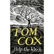 Help the Witch by Tom Cox, 9781783526697