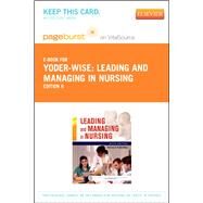 Leading and Managing in Nursing Pageburst E-book on Vitalsource Retail Access Card by Yoder-Wise, Patricia S., 9780323186698