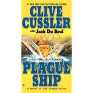 Plague Ship by Cussler, Clive; Du Brul, Jack, 9780425226698
