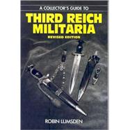 A Collector's Guide to Third Reich Militaria by Lumsden, Robin, 9780711026698