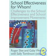 School Effectiveness for Whom? by Slee,Roger;Slee,Roger, 9780750706698