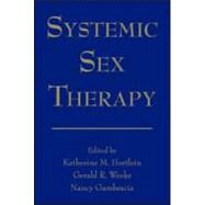 Systemic Sex Therapy by Hertlein; Katherine M., 9780789036698