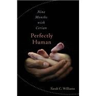 Perfectly Human by Williams, Sarah C., 9780874866698