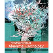 Fundamentals of Abnormal Psychology by Comer, Ronald J.; Comer, Jonathan S., 9781319126698