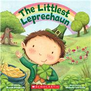 The Littlest Leprechaun by Dougherty, Brandi; Todd, Michelle, 9781338796698
