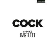 Cock by Mike Bartlett, 9781350336698