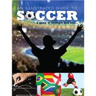 An Illustrated Guide to Soccer by Elzaurdia, Paco, 9781422226698