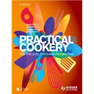 Practical Cookery for the Level 3 NVQ and VRQ Diploma, 6th edition by David Foskett; Patricia Paskins; Neil Rippington; Steve Thorpe, 9781471806698