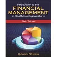 Introduction to the Financial Management of Healthcare Organizations by Nowicki, Michael, 9781567936698