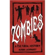 Zombies by Luckhurst, Roger, 9781780236698