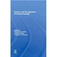 Science And The Question Of Human Equality by Collins, Margaret S.; Wainer, Irving W.; Bremner, Theodore A., 9780367286699