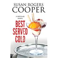 Best Served Cold by Cooper, Susan Rogers, 9780727886699