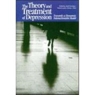 The Theory and Treatment of Depression: Towards a Dynamic Interactionism Model by Corveleyn; Jozef, 9780805856699