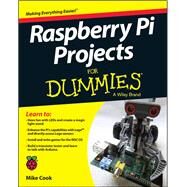 Raspberry Pi Projects for Dummies by Cook, Mike; Evans, Jonathan; Craft, Brock, 9781118766699