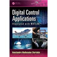 Digital Control Applications Illustrated with MATLAB by Shertukde; Hemchandra Madhusud, 9781482236699