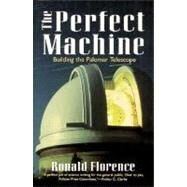The Perfect Machine by Florence, Ronald, 9780060926700