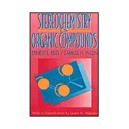 Stereochemistry of Organic Compounds by Eliel, Ernest L.; Wilen, Samuel H., 9780471016700