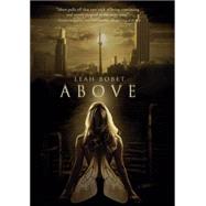 Above by Bobet, Leah, 9780545296700