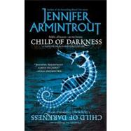 Child of Darkness by Armintrout, Jennifer, 9780778326700