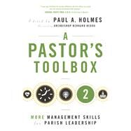 A Pastor's Toolbox 2 by Holmes, Paul A.; Hebda, Bernard, 9780814646700
