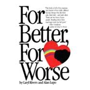 For Better For Worse by Rivers, Caryl; Lupo, Alan, 9781416566700