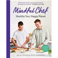 The Mindful Chef Healthy You, Happy Planet by Hopper, Myles, 9781780896700