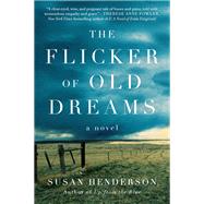 The Flicker of Old Dreams by Henderson, Susan, 9780062686701