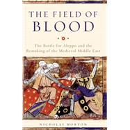 The Field of Blood by Nicholas Morton, 9780465096701