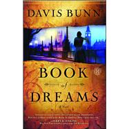 Book of Dreams A Novel by Bunn, Davis, 9781416556701