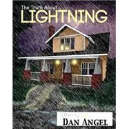 The Truth About Lightning by Angel, Dan; Spears, Michael, 9781502376701