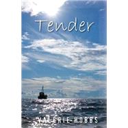 Tender by Hobbs, Valerie, 9781505586701