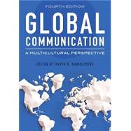 Global Communication: A Multicultural Perspective by Kamalipour, Yahya R, 9781538186701