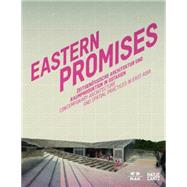 Eastern Promises by Thun-hohenstein, Christoph; Fogarasi, Andreas; Teckert, Christian; Ching-yue, Roan, 9783775736701