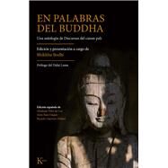 En palabras del Buddha Una antologa de Discursos del canon pali by Bodhi, Bhikkhu, 9788499886701