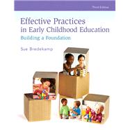 Effective Practices in Early...,Bredekamp, Sue,9780133956702