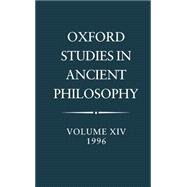 Oxford Studies in Ancient Philosophy  Volume XIV: 1996 by Taylor, C. C. W., 9780198236702