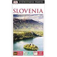 DK Eyewitness Travel Guide: Slovenia by DK Publishing, 9780241006702