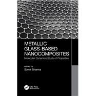 Metallic Glass-based Nanocomposites by Sharma, Sumit, 9780367076702