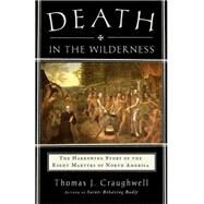 Death in the Wilderness by Craughwell, Thomas J., 9780385346702