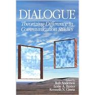 Dialogue : Theorizing Difference in Communication Studies by Rob Anderson, 9780761926702