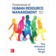 FUNDAMENTALS OF HUMAN RESOURCE MANAGEMENT by Noe, Raymond; Hollenbeck, John; Gerhart, Barry; Wright, Patrick, 9781259686702