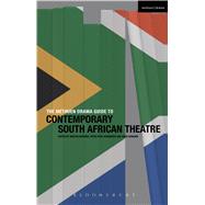 The Methuen Drama Guide to Contemporary South African Theatre by Middeke, Martin; Schnierer, Peter Paul; Middeke, Martin; Schnierer, Peter Paul; Homann, Greg; Middeke, Martin; Schnierer, Peter Paul, 9781408176702