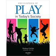 Encyclopedia of Play in Today's Society 2 vol. set by Rodney P. Carlisle, 9781412966702