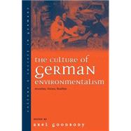 Culture of German Environmentalism by Goodbody, Axel, 9781571816702