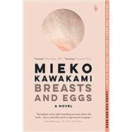 Breasts and Eggs by Kawakami, Mieko; Bett, Sam; Boyd, David, 9781609456702