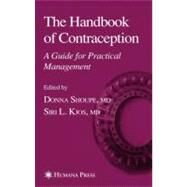 The Handbook of Contraception: A Guide for Practical Management by Shoupe, Donna, 9781617376702