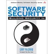 Software Security Building Security In by McGraw, Gary R., 9780321356703