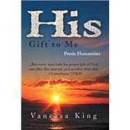 His Gift to Me by King, Vanessa, 9781453546703
